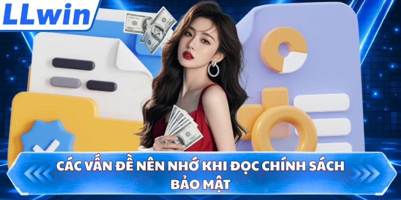 Các vấn đề nên nhớ khi đọc chính sách bảo mật