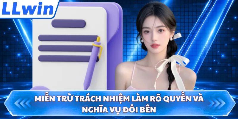 Miễn trừ trách nhiệm làm rõ quyền và nghĩa vụ đôi bên