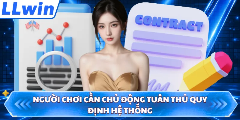 Người chơi cần chủ động tuân thủ quy định hệ thống