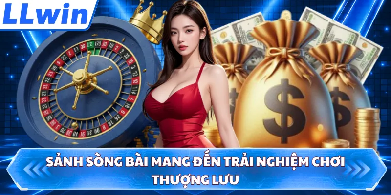 Sảnh sòng bài mang đến trải nghiệm chơi thượng lưu