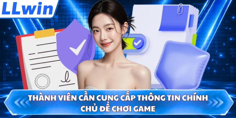 Thành viên cần cung cấp thông tin chính chủ để chơi game
