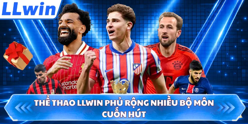 Thể thao LLWIN phủ rộng nhiều bộ môn cuốn hút