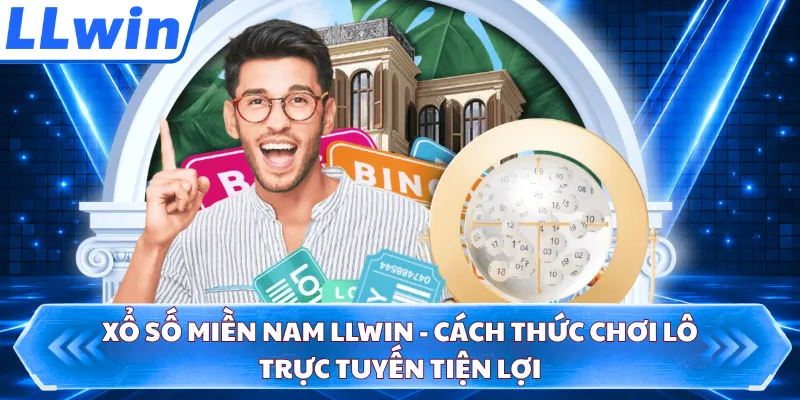Xổ số miền Nam LLWIN - Cách Thức Chơi Lô Trực Tuyến Tiện Lợi